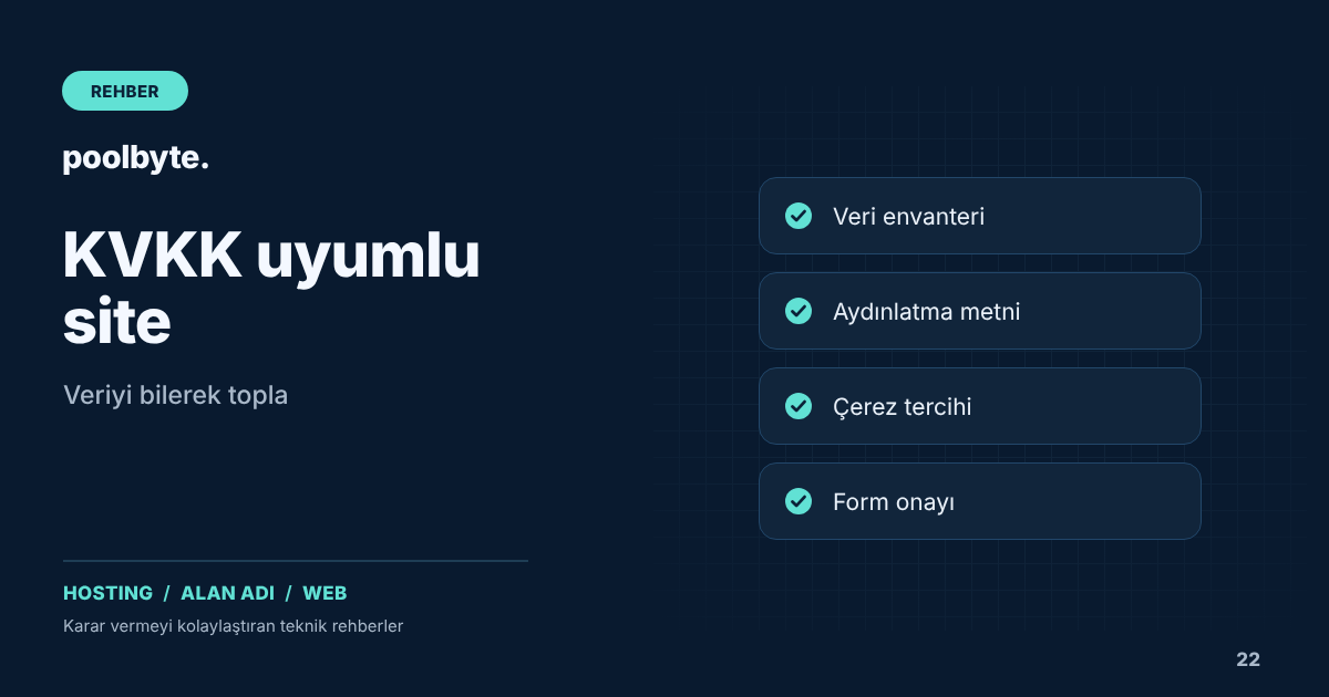 KVKK uyumlu web sitesi: Aydınlatma metni, çerez bildirimi ve form onayları